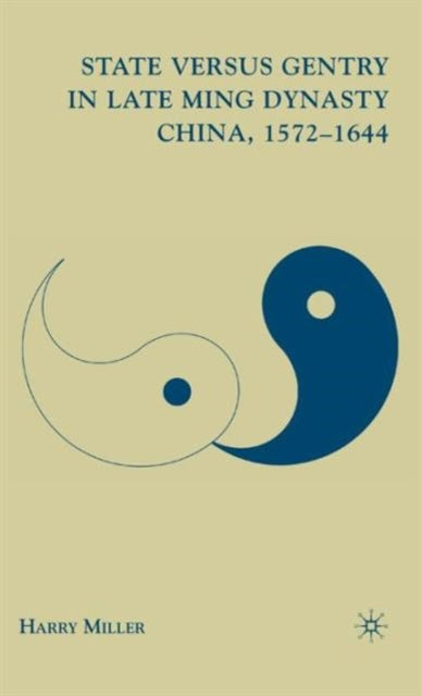 State versus Gentry in Late Ming Dynasty China