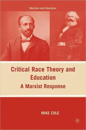 Critical Race Theory and Education A Marxist Response Marxism and Education
