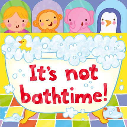 Its Not Bathtime