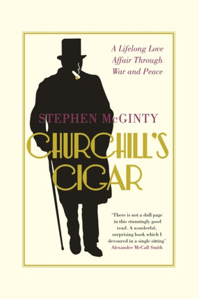 Churchill's Cigar: A Lifelong Love Affair Through War and Peace