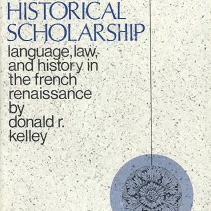 Foundations of Modern Historical Scholarship