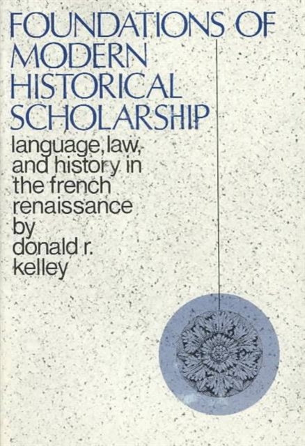 Foundations of Modern Historical Scholarship