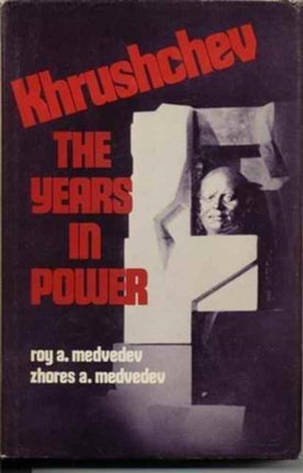 Khrushchev: The Years in Power