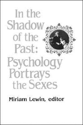 In the Shadow of the Past Psychology Portrays the