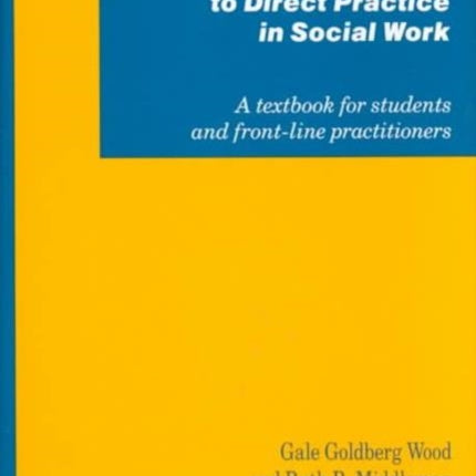 The Structural Approach to Direct Practice in Social Work: A Social Constructionist Perspective