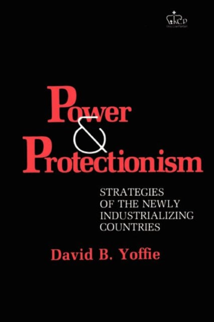 Power and Protectionism Strategies of the Newly