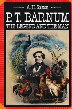 P. T. Barnum: The Legend and the Man