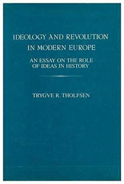 Ideology and Revolution in Modern Europe  An