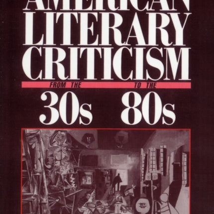American Literary Criticism from the Thirties to