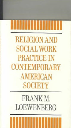 Religion and Social Work Practice in Contemporary