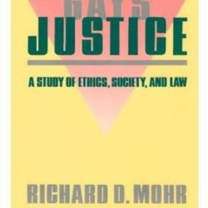 Gays/Justice: A Study of Ethics, Society, Law