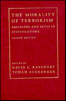 The Morality of Terrorism: Religious and Secular Justifications