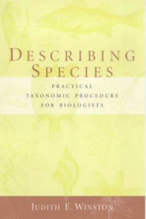 Describing Species: Practical Taxonomic Procedure for Biologists