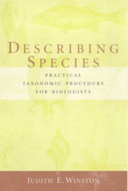 Describing Species: Practical Taxonomic Procedure for Biologists