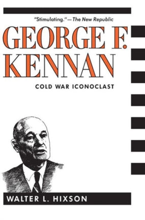 George F Kennan Cold War Iconoclast Paper