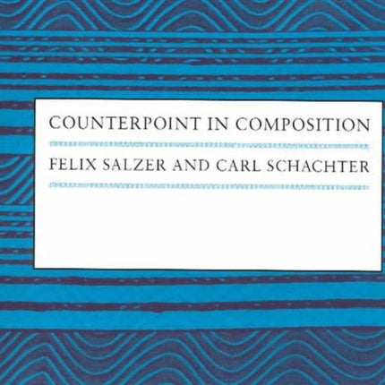 Counterpoint in Composition: The Study of Voice Leading