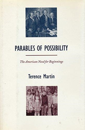 Parables of Possibility: The American Need for Beginnings