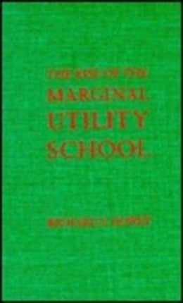 The Rise of the Marginal Utility School, 1870-1889