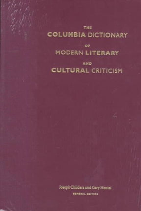 The Columbia Dictionary of Modern Literary and