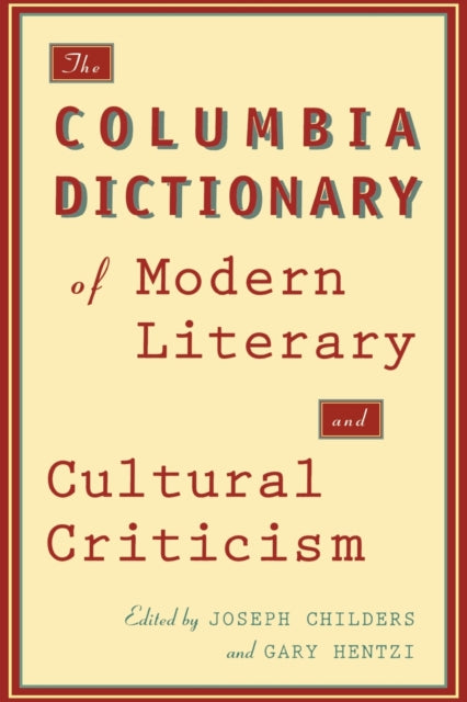 The Columbia Dictionary of Modern Literary and
