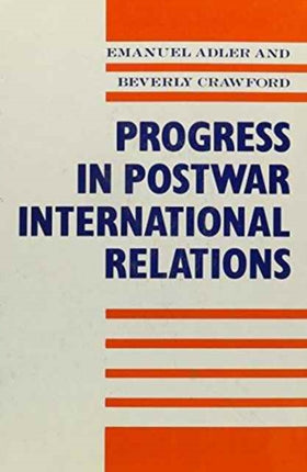 Progress in Postwar International Relations New