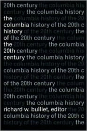 The Columbia History of the Twentieth Century