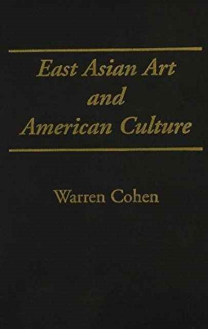 East Asian Art and American Culture