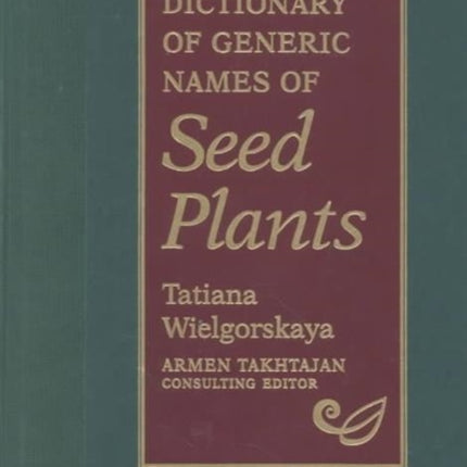 Dictionary of Generic Names of Seed Plants