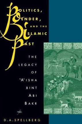 Politics Gender and the Islamic Past
