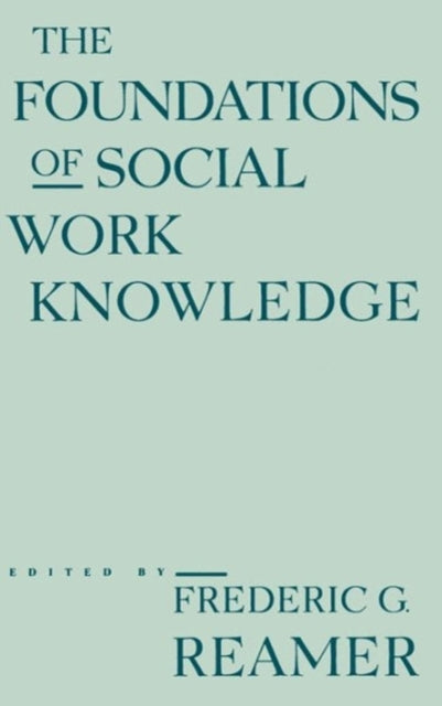 The Foundations of Social Work Knowledge