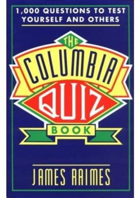 The Columbia Quiz Book 1000 Questions to Test
