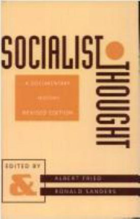 Socialist Thought  A Documentary History Rev