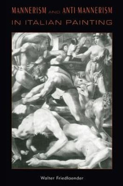 Mannerism  AntiMannerism in Italian Painting Interpretations in Art