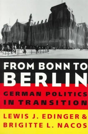 From Bonn to Berlin: German Politics in Transition