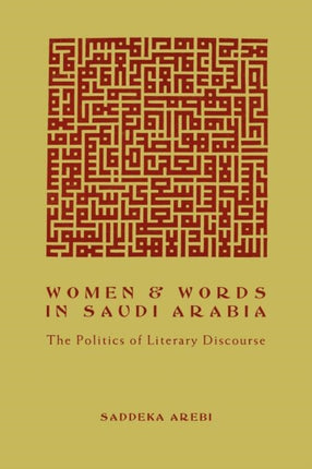 Women and Words in Saudi Arabia  The Politics of