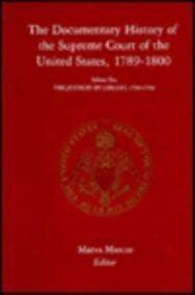 The Documentary History of the Supreme Court of the United States 17891800