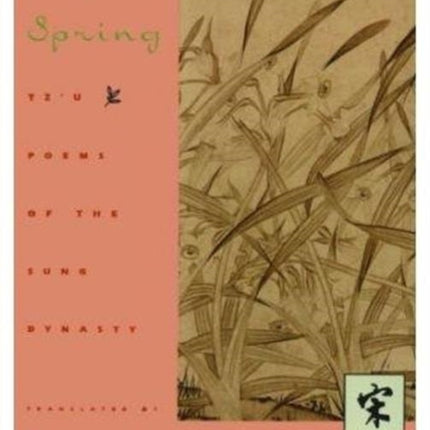 Beyond Spring: Tz'u Poems of the Sung Dynasty