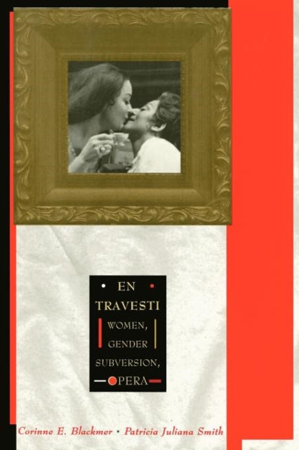 En Travesti  Women Gender Subversion Opera Paper