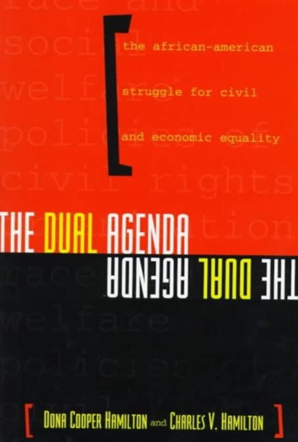 The Dual Agenda: Race and Social Welfare Policies of Civil Rights Organizations