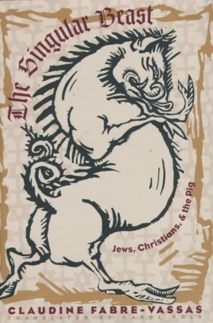 The Singular Beast: Jews, Christians, and the Pig