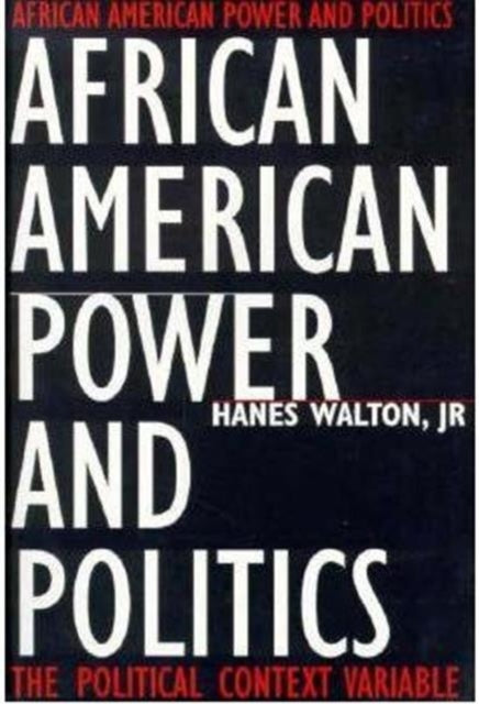 African American Power and Politics: The Political Context Variable