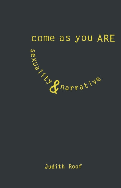 Come as You Are: Sexuality and Narrative