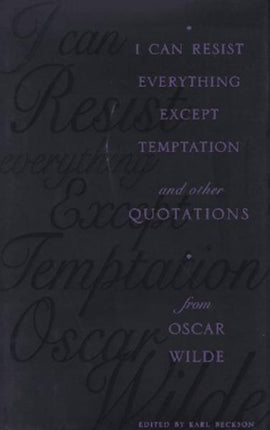 I Can Resist Everything Except Temptation and