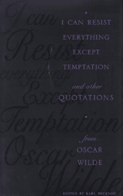 I Can Resist Everything Except Temptation and