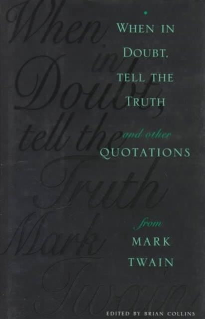 When in Doubt Tell the Truth  And Other from Mark Twain