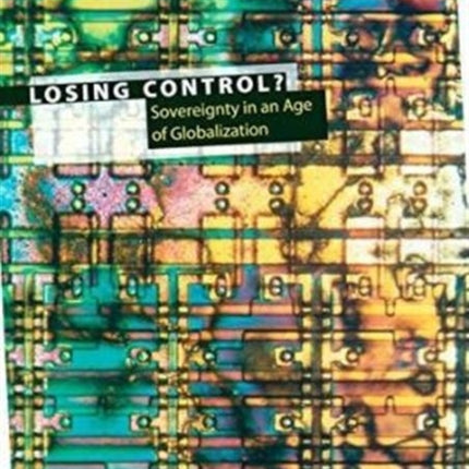 Losing Control?: Sovereignty in the Age of Globalization