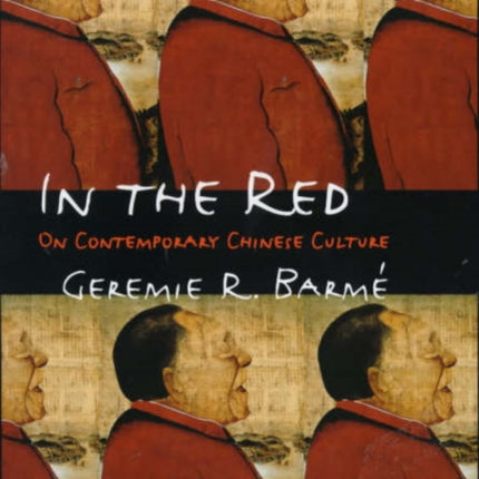 In the Red: On Contemporary Chinese Culture