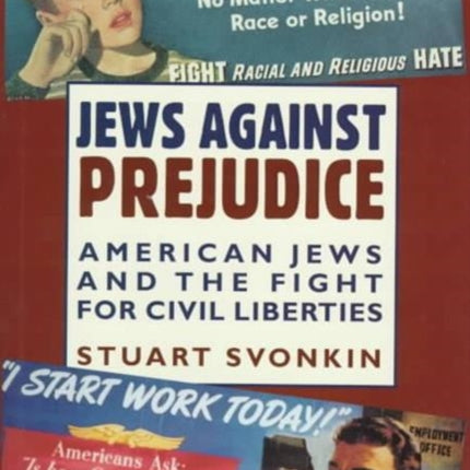 Jews Against Prejudice: American Jews and the Fight for Civil Liberties