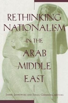 Rethinking Nationalism in the Arab Middle East