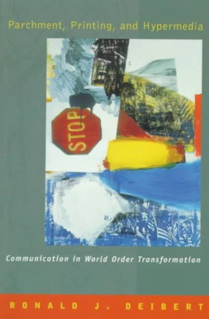 Parchment, Printing, and Hypermedia: Communication and World Order Transformation